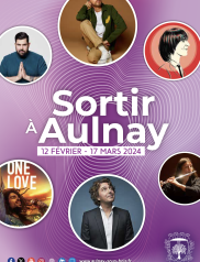 Sortir à Aulnay - du 12 février au 17 mars 2024